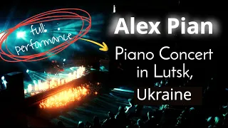 Alex Pian - Piano Concert in Lutsk, Ukraine | Full Performance