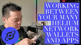 Working Between Your Many Helium Network Wallets and Apps