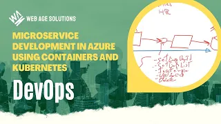 Microservice development in Azure using Containers and Kubernetes