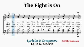 The Fight is On | Lelia N. Morris (Mrs. C. H. Morris) | A Cappella/SATB Hymn