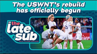 These USWNT vets could still make the Olympics | The Late Sub with Claire Watkins