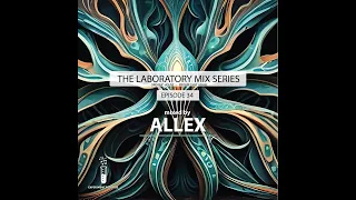 The Lab #34 - mixed by Allex (Organic/Progressive House)