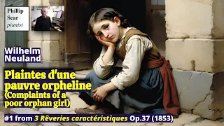 Wilhelm Neuland: Plaintes d'une pauvre orpheline, Op.37 No.1