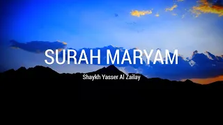 Surah Maryam(سورة مريم) Eng Sub - Relaxing Quran Recitation - Yasser Al Zailay - The Tranquility