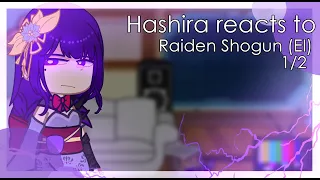 ll Hashiras reacts to Raiden Shogun (Ei) ll 1/2 ll