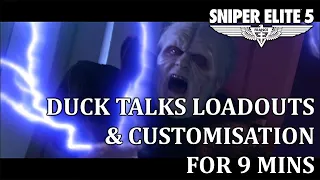 Duck Talks About His Loadouts and Weapon Customisation in Sniper Elite 5 for 9 Minutes!