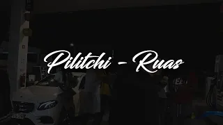 Pilitchi - Ruas (Letra/Lyrics)