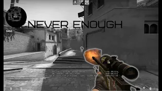 never enough...(CS:GO fragmovie)