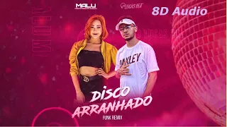 Disco Arranhado | Malu Remix, Dj Lucas Beat | 8D Áudio