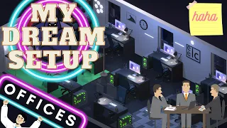 My Dream Setup demo - Gameplay [Office]