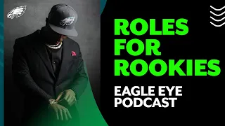 Finding roles for all the Eagles' draft picks | Eagle Eye Podcast