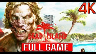 DEAD ISLAND DEFINITIVE EDITION Full Gameplay Walkthrough - No Commentary 4K (#DeadIsland Full Game)