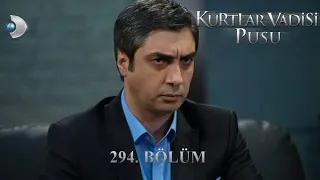 Kurtlar Vadisi Pusu 294.Bölüm Kanal D HDTV 1080p