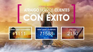 ATRAIGO nuevos Clientes con ÉXITO - Secuencias con los Códigos Sagrados 1111🔥71588🔥2190