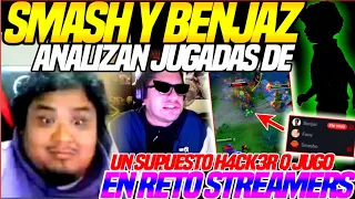 😲JUGARON con UN HACK3R en EL RETO de STREAMERS?😲SMASH y BENJAZ analizan JUGADAS D UN SUPUESTO H4CK3R