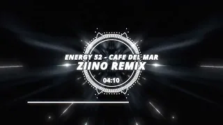 ENERGY 52 - CAFE DEL MAR (ZIINO REMIX)