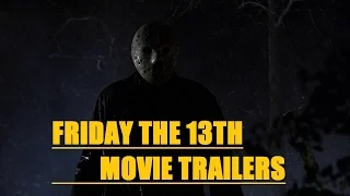 Friday The 13th Trailers 1-12 (Freddy Vs Jason Included) 2017