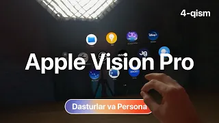 Apple Vision Pro to’liq tahlil | Обзор Apple Vision Pro (4-qism)