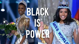 BLACK IS POWER: MISS UNIVERSE 2019 & MISS WORLD 2019