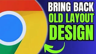 How To Revert Back To Old Google Chrome Design (2024)