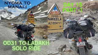 1️⃣5️⃣🅰️NYOMA TO MANALI || PART 1 ||OD31 TO LADAKH SOLO RIDE ||