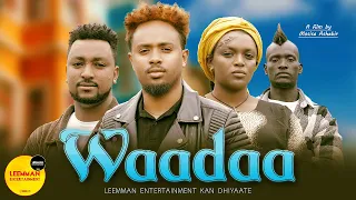 Fiilmii Afaan Oromoo Haaraa Waadaa 2023 [ New Afaan Oromo Film Waadaa/Ethiopian Oromo Movie 2023]