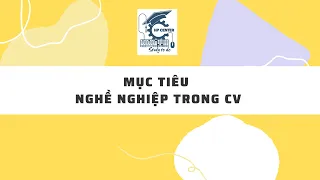 Viết CV. Viết mục tiêu nghề nghiệp  như thế nào