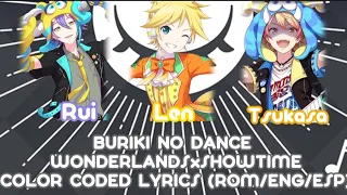 BURIKI NO DANCE COLOR CODED LYRICS (ROM/ENG/ESP) WONDERLANDS×SHOWTIME