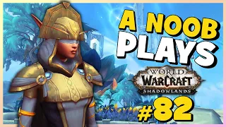 A Noob Plays WORLD OF WARCRAFT ► Part 82 ► SHADOWLANDS PART 9