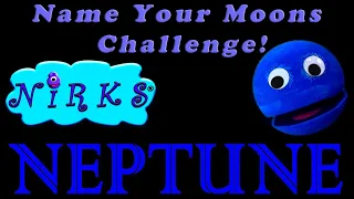 The Name Your Moons Challenge Ep.2/Planet NEPTUNE/For kids by In A World Music Kids with The Nirks™