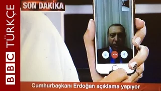 Erdoğan: Milletimi meydanlara davet ediyorum - BBC TÜRKÇE