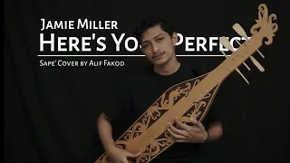 Jamie Miller - Here's Your Perfect (Sape' Cover by Alif Fakod)