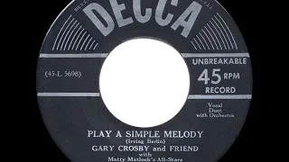 1950 HITS ARCHIVE: Play A Simple Melody - Bing & Gary Crosby