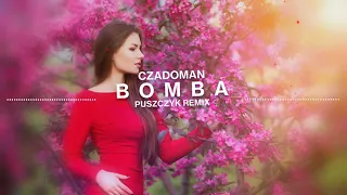 Czadoman - Bomba (Puszczyk 'Radio Edit' Remix)