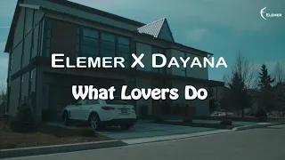 Elemer x @dayana-official  - What Lovers Do | TikTok REMIX