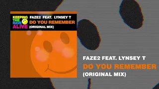 Faze2 Feat. LynseyT - Do You Remember (Keeping The Rave Alive)