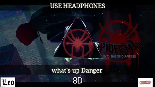 Spider man into the spider verse (what's up danger) with 8d audio