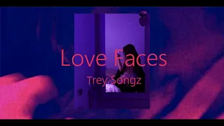 Love Faces - Trey Songz (Slowed + Reverb)