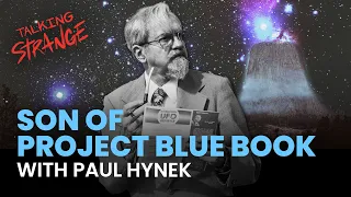 Project Blue Book's J. Allen Hynek's Son Paul On His Famous Father | Talking Strange