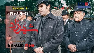 Shahrzad Series S2_E15 [English subtitle] | سریال شهرزاد قسمت ۱۵ | زیرنویس انگلیسی