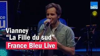 Vianney "La Fille du Sud" - France Bleu Live