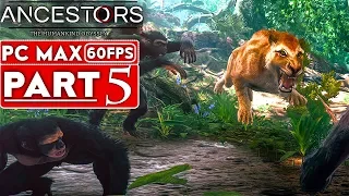 ANCESTORS THE HUMANKIND ODYSSEY Gameplay Walkthrough Part 5 [1080p HD 60FPS PC] - No Commentary