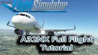 Microsoft Flight Simulator | FlybyWire A320 Full Flight | Tutorial