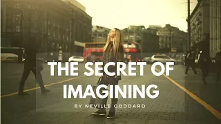 Neville Goddard - The Secret Of Imagining - The Law And The Promise - The Law Of Attraction