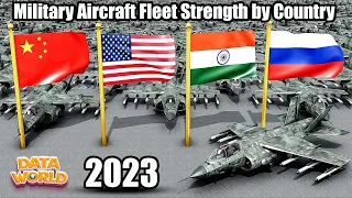 Military Aircraft Fleet Strength by Country 2023 | Data World