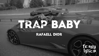 Rafaell Dior - Trap Baby [LYRICS/LETRA]