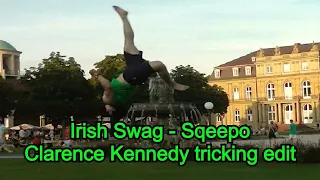 Irish swag - sqeepo BUT IT'S CLARENCE KENNEDY TRICKING