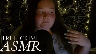 ASMR | TRUE CRIME CASE