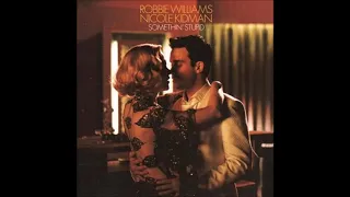 Robbie Williams & Nicole Kidman - Somethin' Stupid (Audio)