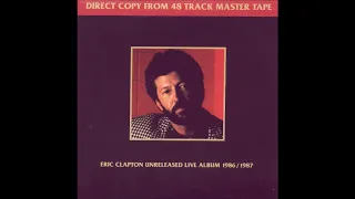 Eric Clapton - Unreleased Live Album (CD2) - Bootleg Album, 1987